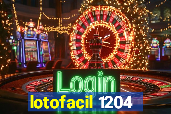 lotofacil 1204